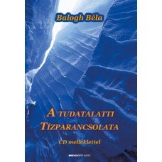 A tudatalatti tízparancsolata - Letölthető MP3 meditációval   13.95 + 1.95 Royal Mail